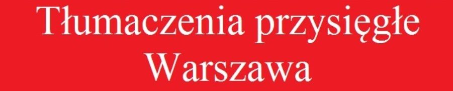 Tłumacz przysięgły języka ukraińskiego i rosyjskiego Warszawa – Tłumaczenia